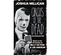 Joshua Millican Circus of the Dead (Tascabile)