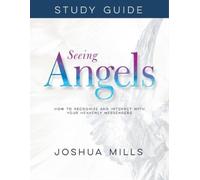 Joshua Mills Seeing Angels Study Guide (Tascabile)