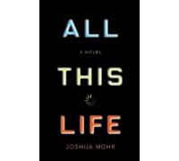 Joshua Mohr All This Life (Tascabile)