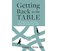 Joshua N. Weiss Getting Back to the Table (Tascabile)