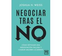 Joshua N Weiss Negociar Tras El No (Tascabile)