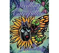 Joshua Nisley The Seedling and the Caterpillar (Copertina rigida)