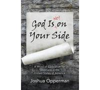 Joshua Opperman God Is Not on Your Side (Tascabile)