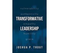 Joshua P Trout Transformative Leadership (Tascabile)