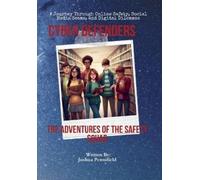 Joshua T. Pennifie Cyber Defenders: The Adventures of the Safety Squ (Tascabile)