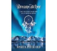 Joshua Peter Oed Dreamcatcher (Tascabile)