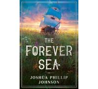 Joshua Phillip Johnson The Forever Sea (Tascabile) Tales of the Forever Sea