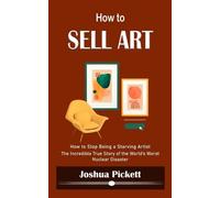 Joshua Pickett How to Sell Art (Tascabile)