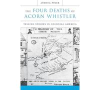 Joshua Piker The Four Deaths of Acorn Whistler (Copertina rigida)