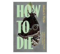 Joshua Porter HOW TO DIE (Tascabile)