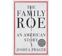Joshua Prager The Family Roe (Copertina rigida)