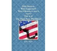 Joshua Qualls 2016 Election. What happened? Was it Russia or (Copertina rigida)