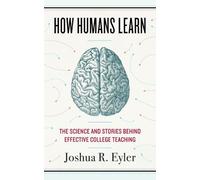 Joshua R. Eyler How Humans Learn (Tascabile)