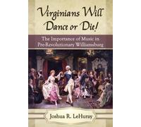 Joshua R. LeHuray Virginians Will Dance or Die (Tascabile)