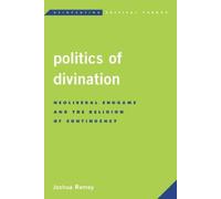 Joshua Ramey Politics of Divination (Copertina rigida)