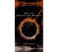 Joshua Rayman Kant on Sublimity and Morality (Copertina rigida)