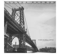 Joshua Redman If Ever You Would Leave Us (We Play for (CD) (PRESALE 20/11/2026)
