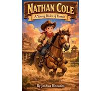Joshua Rhoades Nathan Cole - A Young Rider Of Honor (Tascabile)
