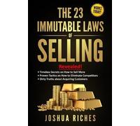 Joshua Riches The 23 Immutable Laws of Selling (Tascabile)