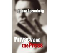 Joshua Rozenberg Privacy and the Press (Tascabile)