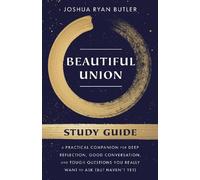 Joshua Ryan Butler Beautiful Union Study Guide (Tascabile)