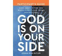 Joshua Ryan Butler God Is on Your Side Participant's Guide (Tascabile)