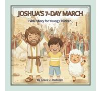 Joshua’s 7 Day March: Bible Story for Young Children