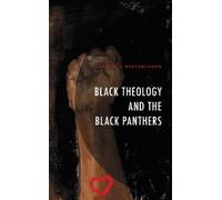 Joshua S. Bartholomew Black Theology and The Black Panthers (Copertina rigida)