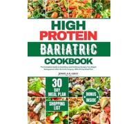 Joshua S Gray High Protein Bariatric Cookbook (Tascabile)