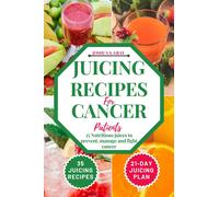 Joshua S Gray Juicing Recipes For Cancer Patients (Tascabile) Healthy Path Book