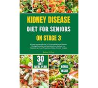 Joshua S Gray Kidney Disease Diet for Seniors on Stage 3 (Tascabile)