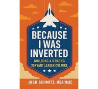 Joshua Schmitz Because I Was Inverted (Tascabile)