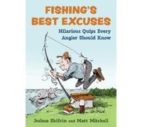 Joshua Shifrin Matt Mitchell Fishing's Best Excuses (Copertina rigida)