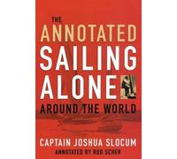 Joshua Slocum Annotated Sailing Alone Around The World (Tascabile)