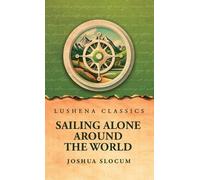 Joshua Slocum Blackstone Audio, Inc. Ber Sailing Alone Around (Copertina rigida)