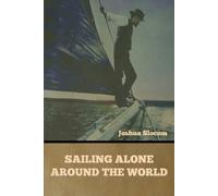 Joshua Slocum Sailing Alone Around the World (Tascabile)
