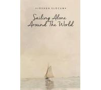 Joshua Slocum Sailing Alone Around the World (Tascabile)