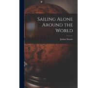 Joshua Slocum Sailing Alone Around the World (Tascabile)