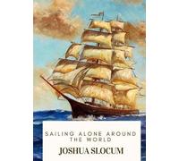 Joshua Slocum Sailing Alone Around the World (Tascabile)