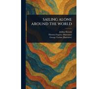 Joshua Slocum Thomas Fogarty George Sailing Alone Around the (Copertina rigida)