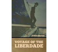 Joshua Slocum Voyage of the Liberdade (Tascabile)