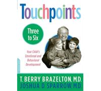 Joshua Sparrow T. Berry Brazelton Touchpoints-Three to Six (Tascabile)