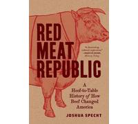Joshua Specht Red Meat Republic (Tascabile) Histories of Economic Life