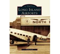 Joshua Stoff Long Island Airports (Tascabile) Images of America