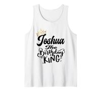 Joshua The Birthday King - Maglietta per compleanno da uomo, ragazzi Canotta