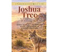 Joshua Tree: An Unofficial Puzzle & Activities Book with 100+ Word Searches, Crosswords, Mazes, Cryptograms, Sudokus, & Factoids