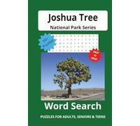 Joshua Tree National Park Word Search Puzzle Book: Word Searches with Easy to Read Print about Joshua Tree National Park. | 6X9 inches, 113 pages | ... for Vacations, Holidays and Free Times