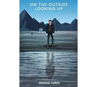 Joshua Turek On the Outside Looking Up (Tascabile)