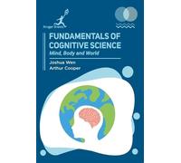 Joshua Wen Arthur Cooper Fundamentals of Cognitive Science (Copertina rigida)