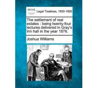 Joshua Williams The Settlement of Real Estates (Tascabile)